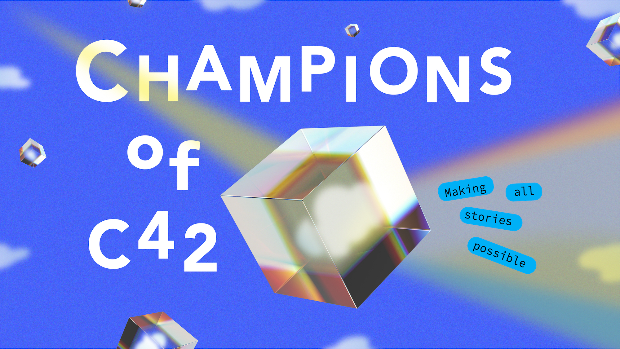 A beam of light shining through a prism, dissolving into a rainbow. To its left are the words 'Champions of C42' in white font against a dark blue background.